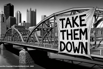 American Guerrillas Banner Drop Bridge Pittsburgh saying Take them Down